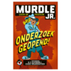 Murdle Jr. - Onderzoek geopend!